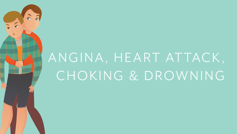First aid: Angina, heart attack, choking & drowning