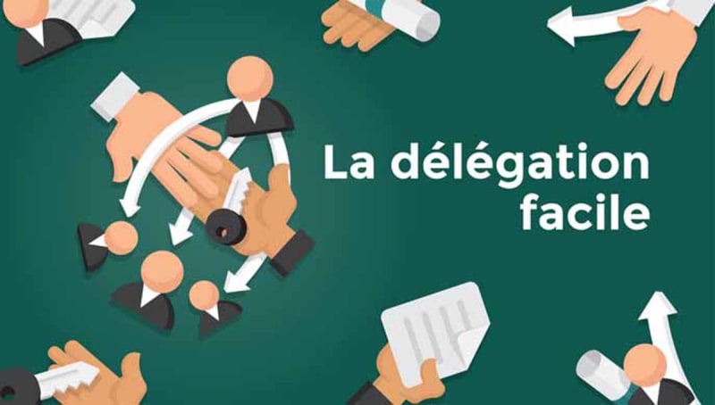 La délégation facile (Delegation made easy)