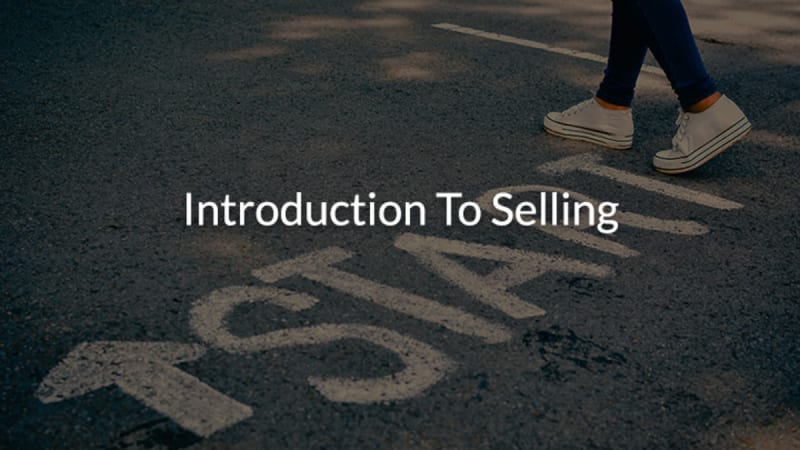 Introduction To Selling – Full Course