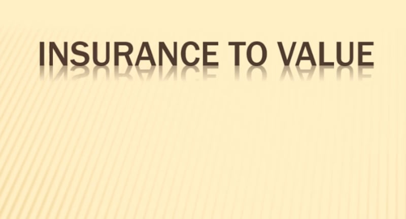 Insurance to Value