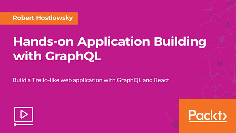 Hands-on Application Building with GraphQL