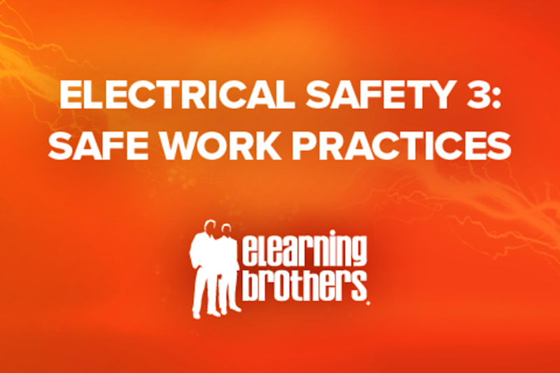 Electrical Safety 3: Safe Work Practices