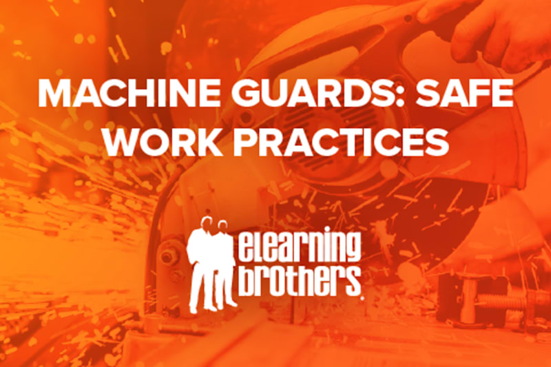 Machine Guards: Safe Work Practices