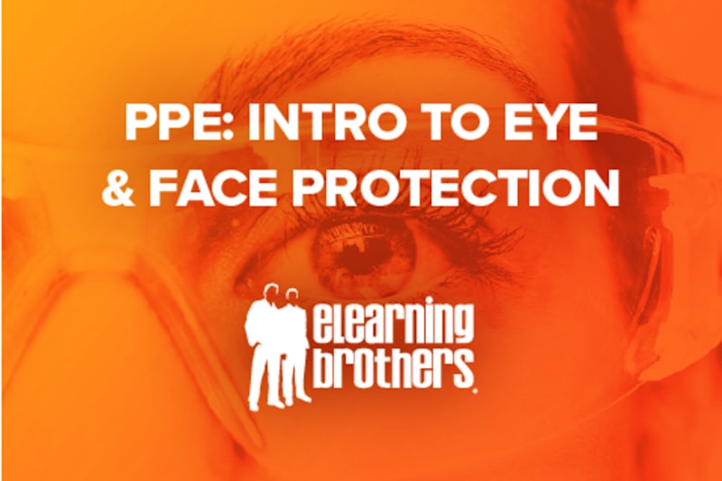 PPE: Intro to Eye & Face Protection
