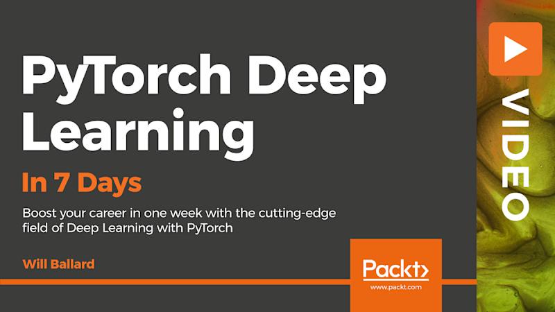 PyTorch Deep Learning in 7 Days