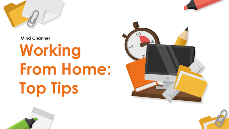 Working From Home: Top Tips
