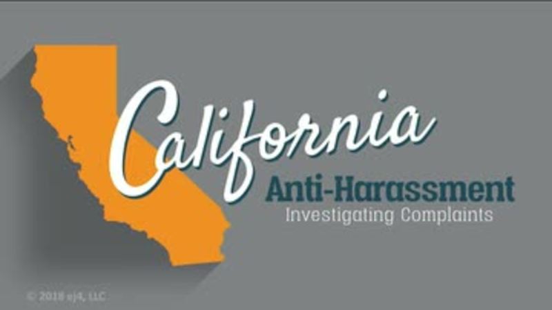 California Anti-Harassment: 06. Investigating Complaints