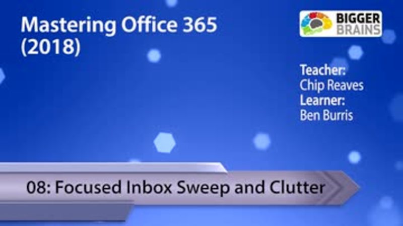 Mastering Office 365 2018: Focused Inbox Sweep and Clutter
