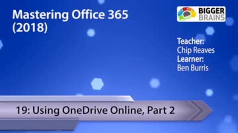Mastering Office 365 2018: Using OneDrive Online, Part 2