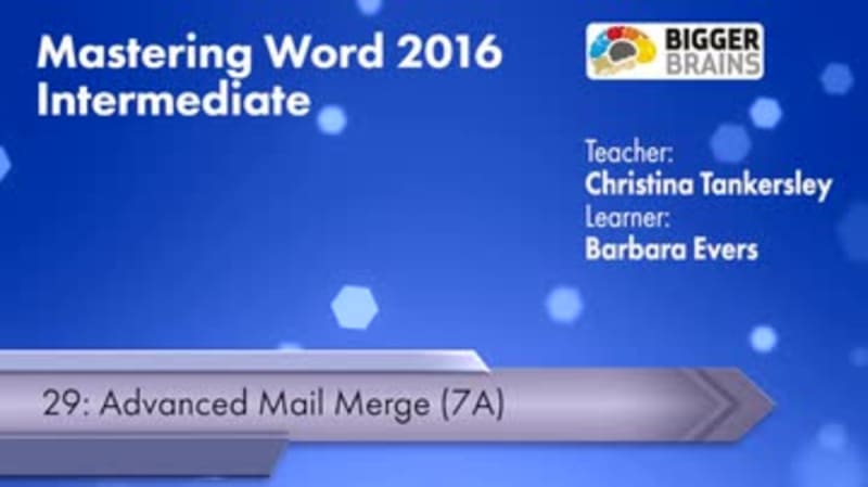 Word 2016 Intermediate: Advanced Mail Merge