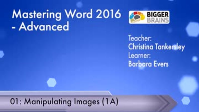 Word 2016: Advanced - Manipulating Images
