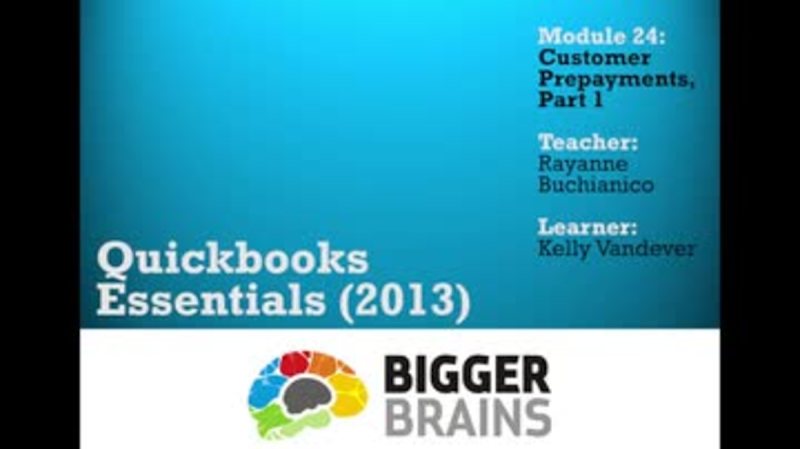 Quickbooks 2013: Essentials: Customer Prepayments, Part 1