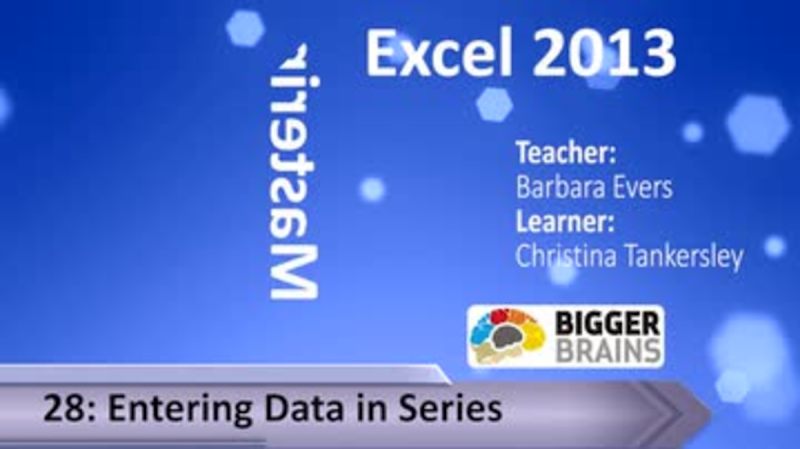 Mastering Excel 2013: Entering Data in Series