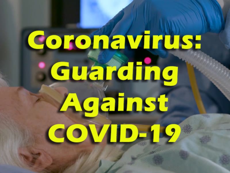 Coronavirus: Guarding Against COVID-19