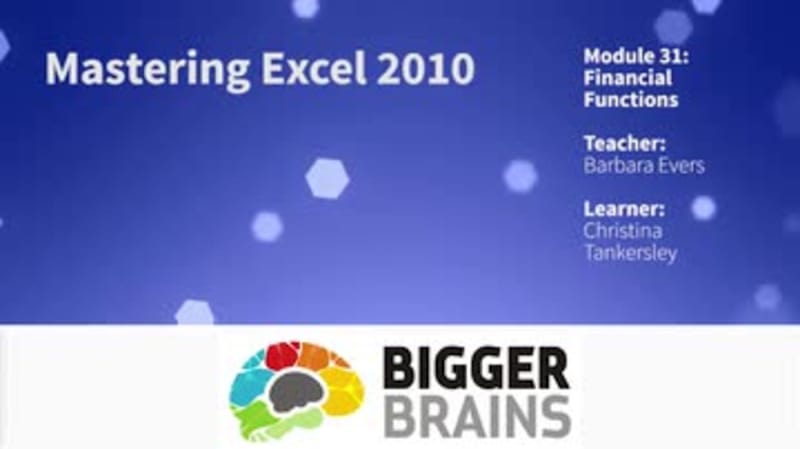 Mastering Excel 2010: Financial Functions