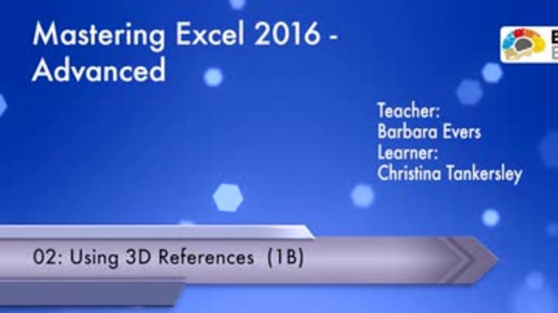 Mastering Excel 2016: Advanced - Using 3D References
