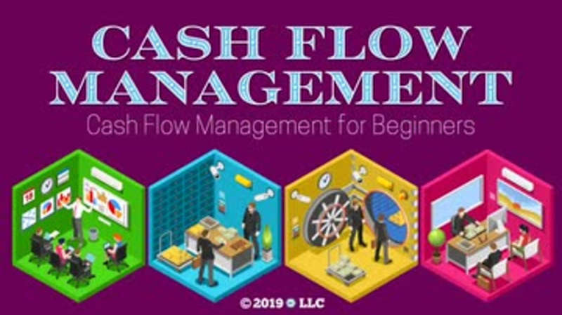 Cash Flow Management 01: Cash Flow Management for Beginners