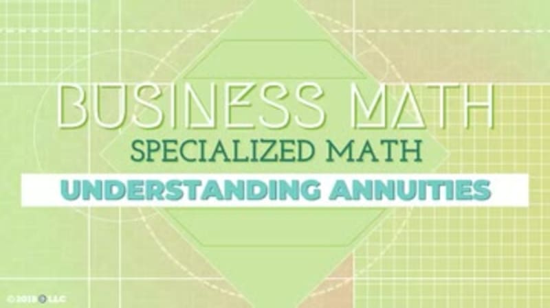 Specialized Math: Understanding Annuities