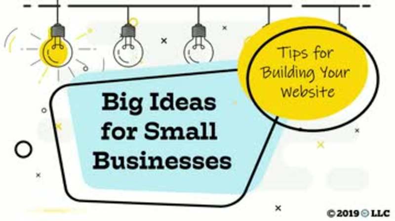 Big Ideas for Small Business: Tips for Building Your Website