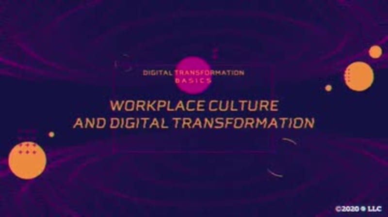 Digital Transformation Basics: Workplace Culture and Digital Transformation