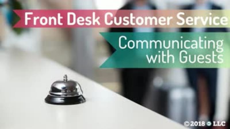 Front Desk Customer Service: 03. Communicating with Guests