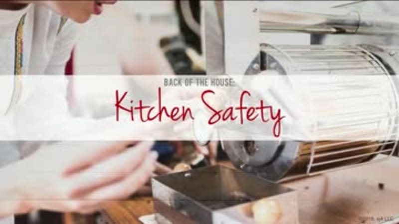 Back of the House: 04. Kitchen Safety