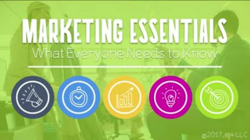 Marketing Essentials: 04. What Everyone Needs to Know