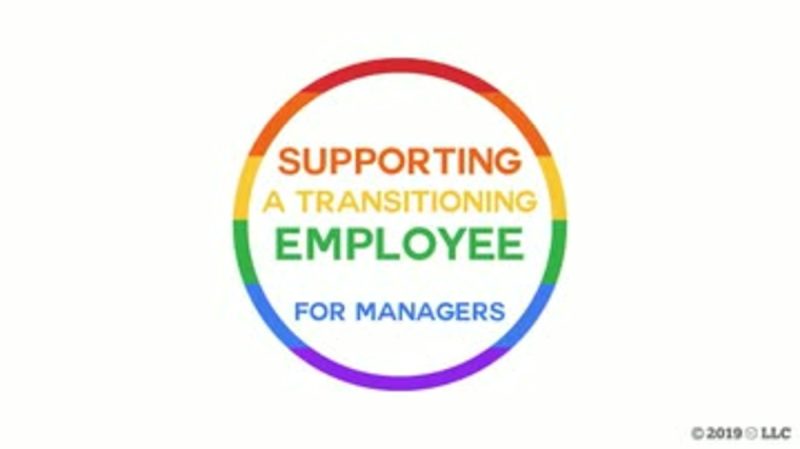 LGBTQ in the Workplace: Supporting a Transitioning Employee for Managers