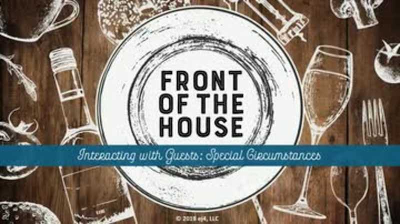 Front of the House: 04. Interacting with Guests: Special Circumstances