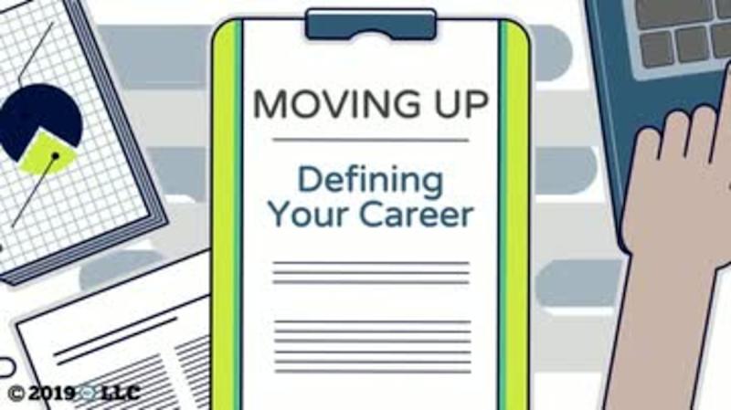 Moving Up: 01. Defining Your Career