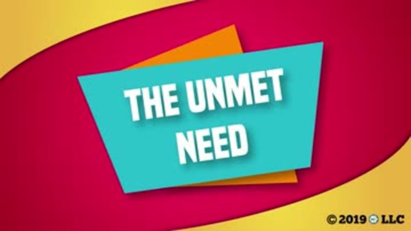 The Unmet Need