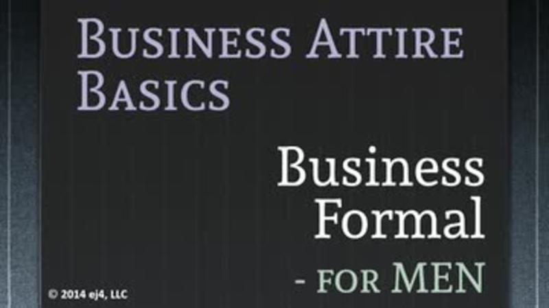 Business Attire Basics for Men: Business Formal Attire