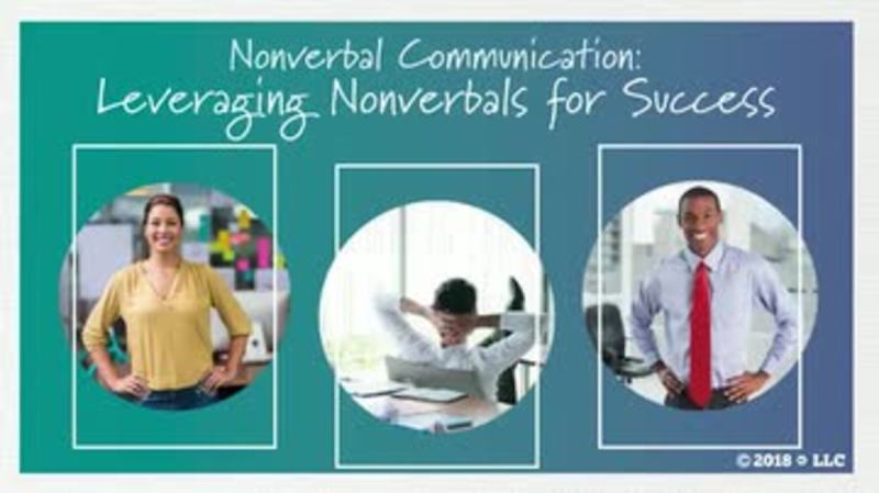 Nonverbal Communication: 05. Leveraging Nonverbals for Success