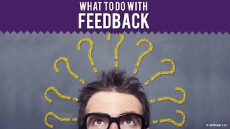 Feedback: 04. What To Do With Feedback