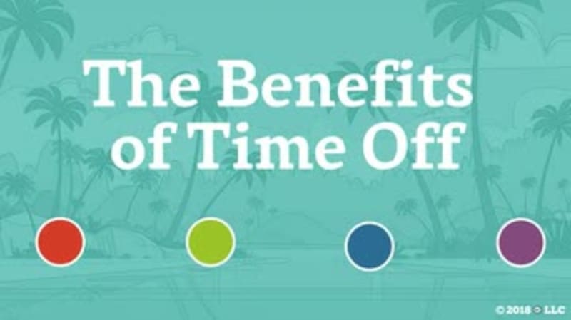 The Benefits of Time Off
