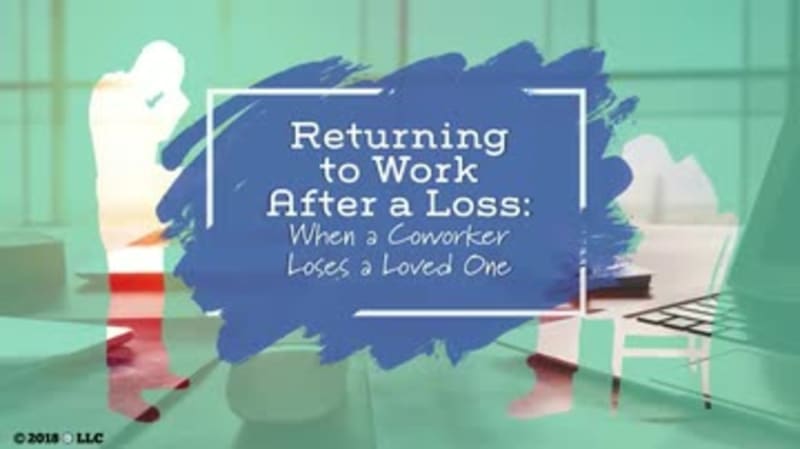 Returning to Work After a Loss: When a Coworker Loses a Loved One