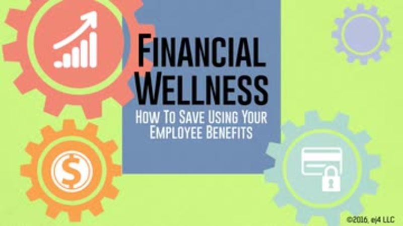 Financial Wellness: How to Save Using Your Employee Benefits
