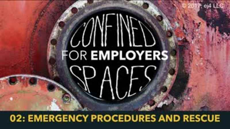 Confined Spaces for Employers: 02. Emergency Procedures and Rescue