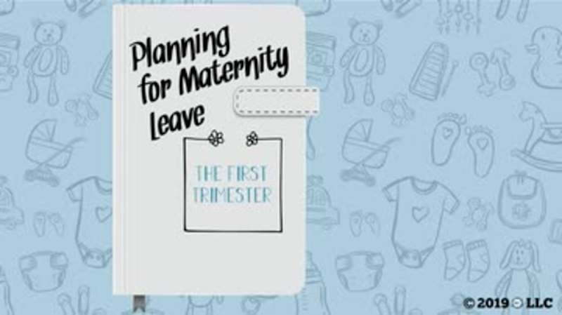 Planning for Maternity Leave: The First Trimester