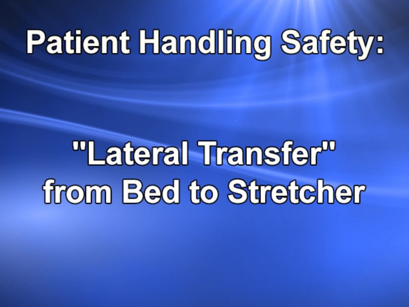 "Lateral Transfer" from Bed to Stretcher