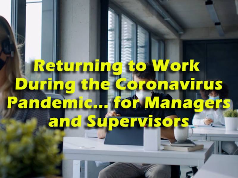 Returning to Work During the Coronavirus Pandemic… for Managers and Supervisors