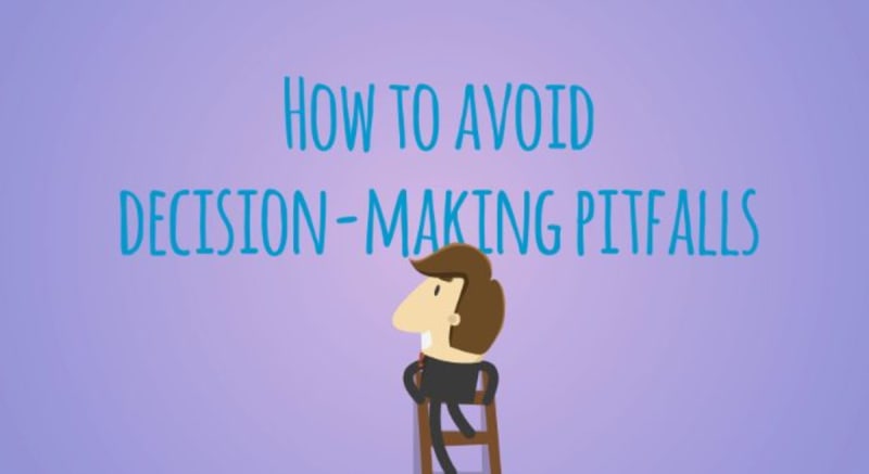 How to Avoid Decision-Making Pitfalls