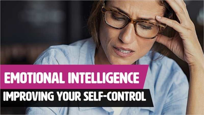 Emotional Intelligence - Improving Your Self-Control - Rapid Recall