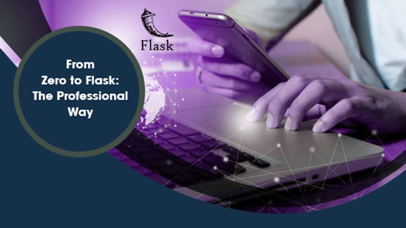 From Zero to Flask: The Professional Way