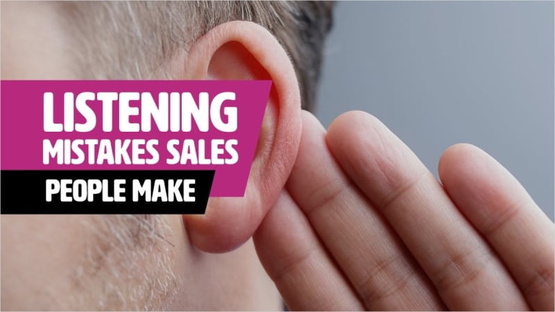 Listening Mistakes Sales People Make