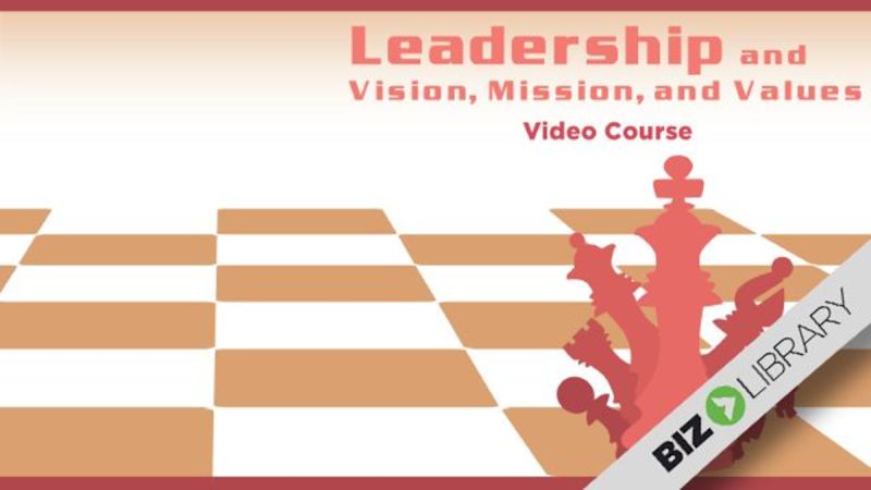 Leadership and Vision, Mission, and Values