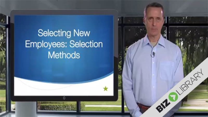 Selecting New Employees: Selection Methods