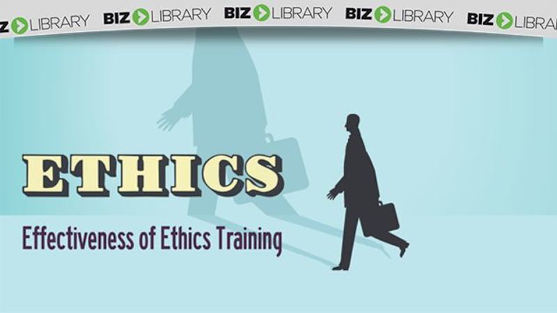 Ethics (Part 2 of 6): Effectiveness of Ethics Training
