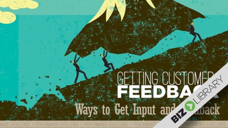 Getting Customer Feedback: Ways to Get Input and Feedback