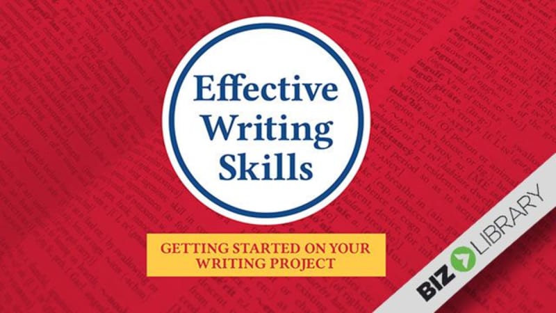 Effective Writing Skills: Getting Started on Your Writing Project